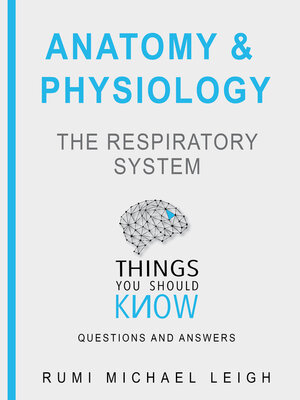 cover image of Anatomy and physiology "The respiratory system"